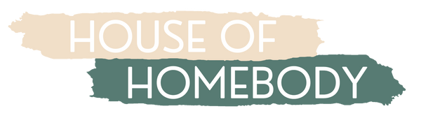 HOUSE OF HOMEBODY